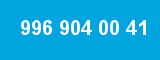 996 904 00 41 996 904 00 41